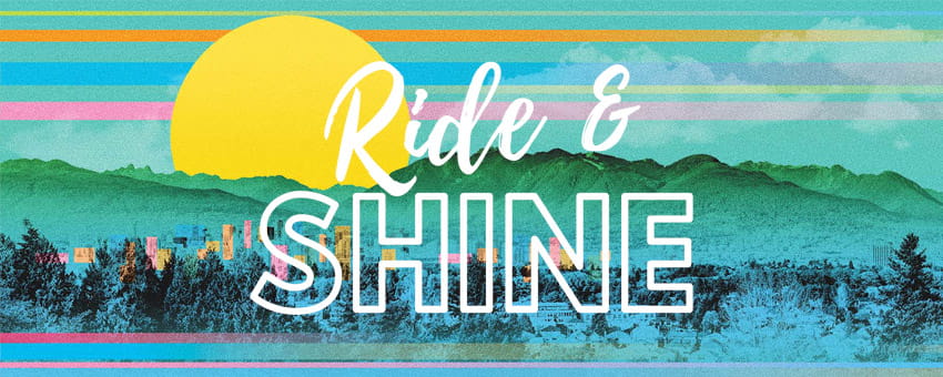 Ride and Shine logo overlaid on vapourwave style image of Vancouver skyline